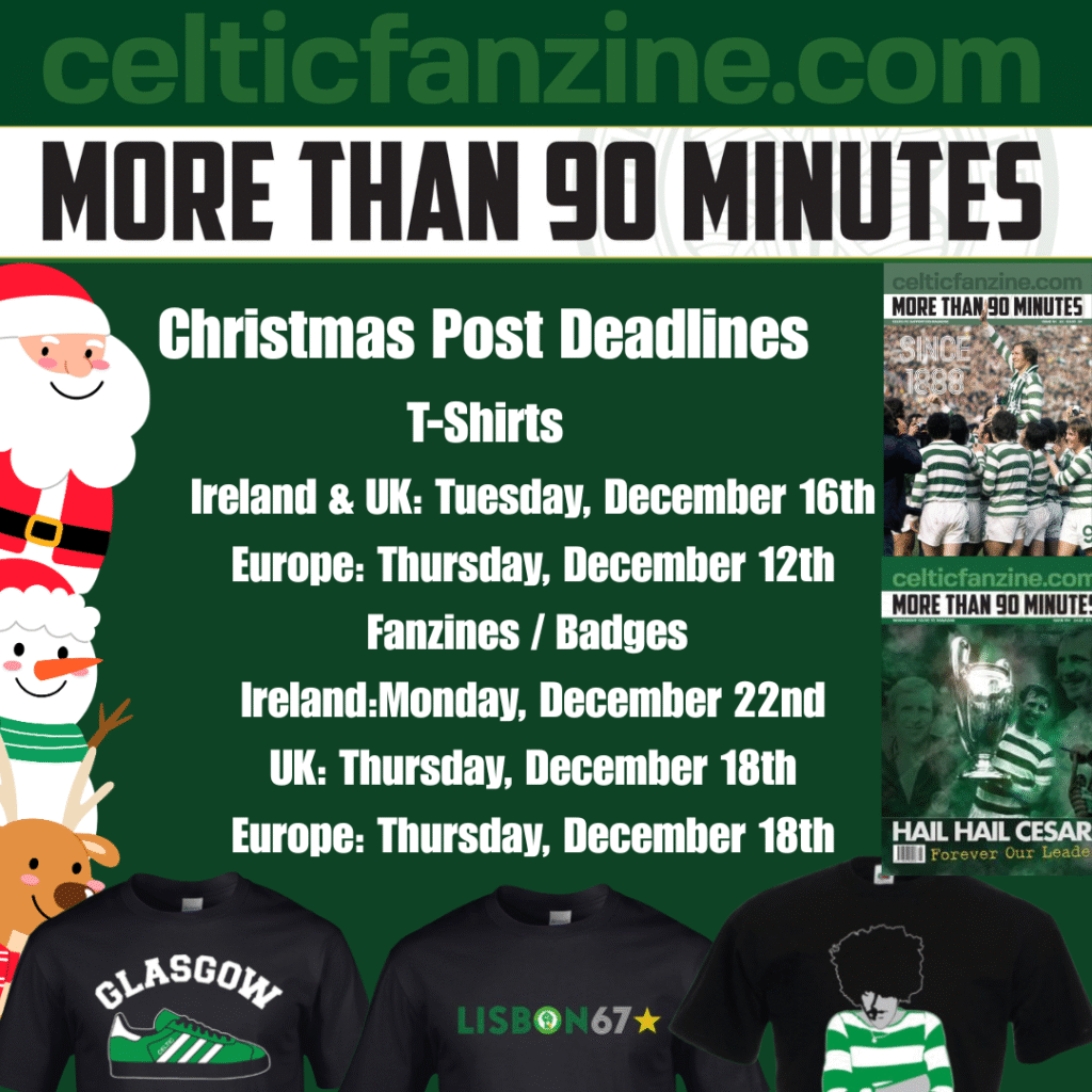 CHRISTMAS POST DEADLINES - Celtic Fanzine