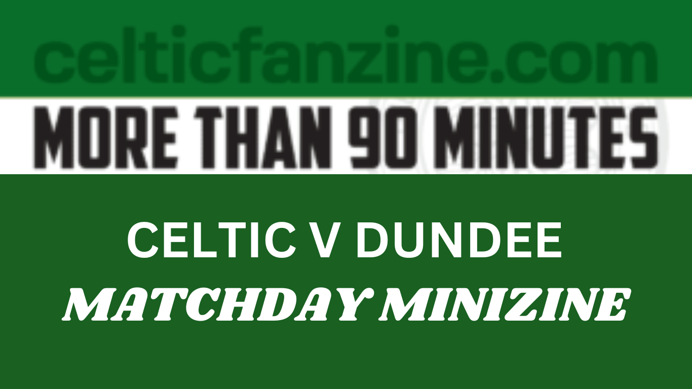 CELTIC V Dundee Matchday Minizine