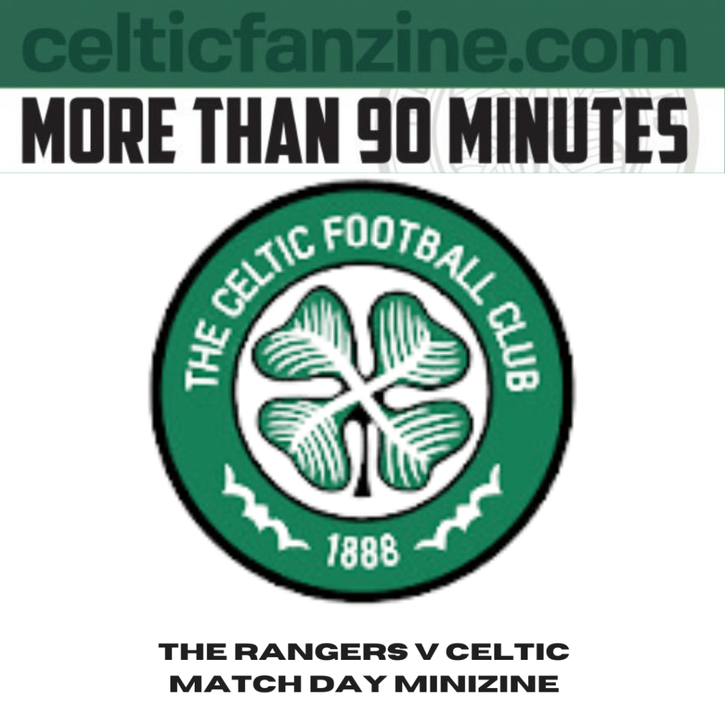 the-rangers-v-celtic-matchday-minizine-celtic-fanzine